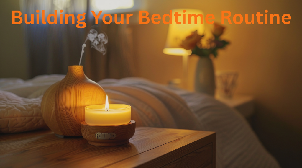 Building a Relaxing Bedtime Routine: Your Complete Guide to Better Sleep and Evening Wellness