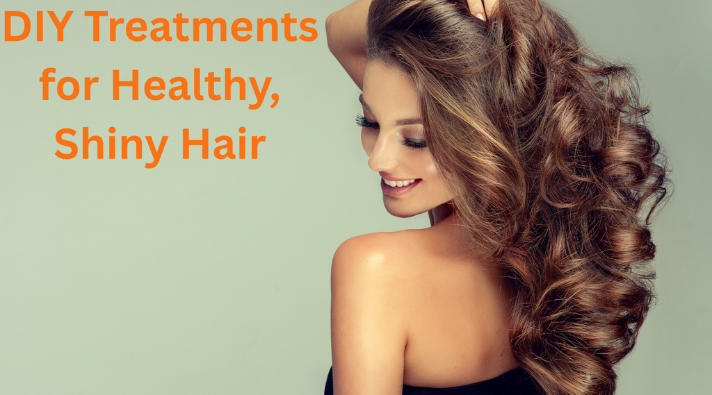 DIY Hair Treatments for Healthy, Shiny Hair: Natural Solutions You Can Make at Home