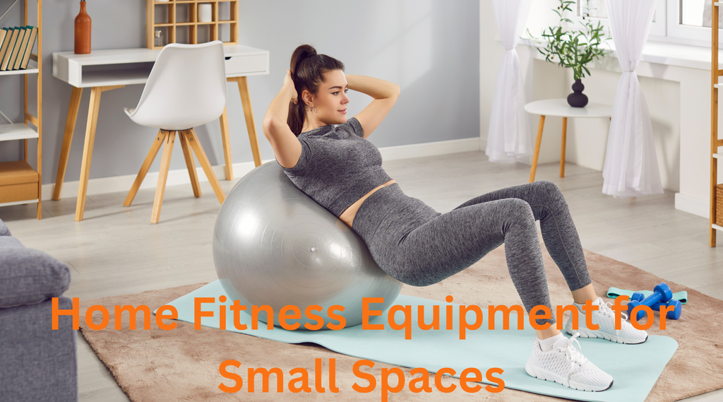 Home Fitness Equipment for Small Spaces - Complete Guide to Compact Workout Solutions
