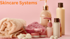 Skincare Systems vs. Individual Products: Finding Your Perfect Approach