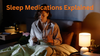 Sleep Medications Explained: What Works, Natural Alternatives &amp; Safe Use Guide