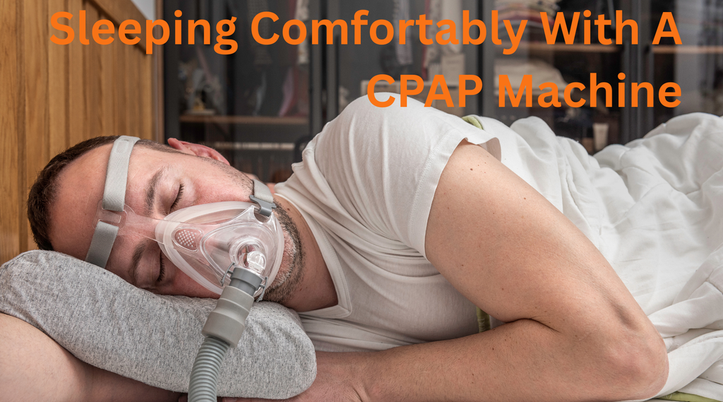 Sleeping Comfortably with a CPAP Machine: Your Complete Guide to Better Rest with Sleep Apnea Treatment