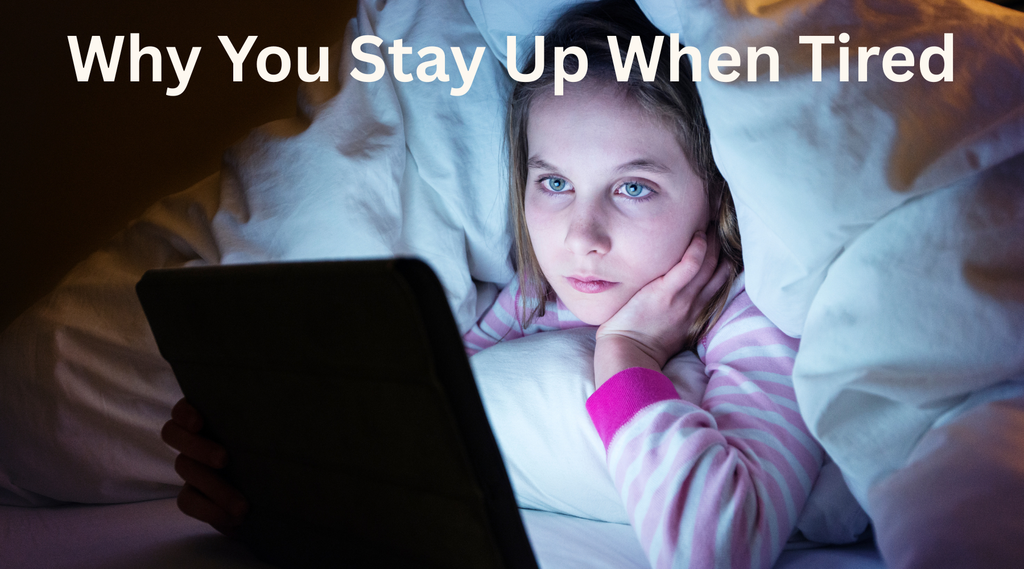 Sleep Procrastination: Why You Stay Up When Tired - Understanding and Breaking the Cycle